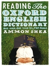 Reading the Oxford English Dictionary (eBook): One Man, One Year, 21,730 Pages
